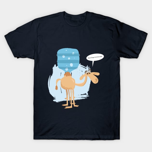 don't forget to drink water T-Shirt by fukka